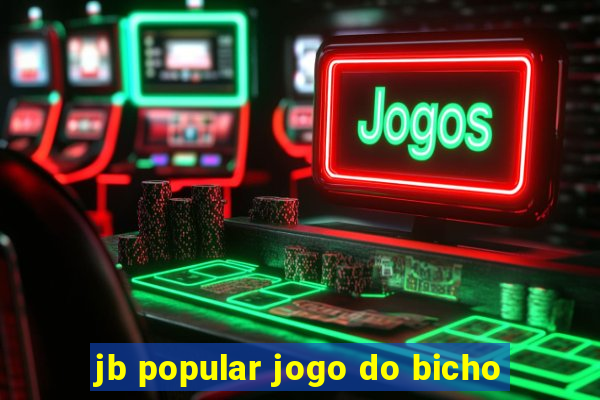 jb popular jogo do bicho